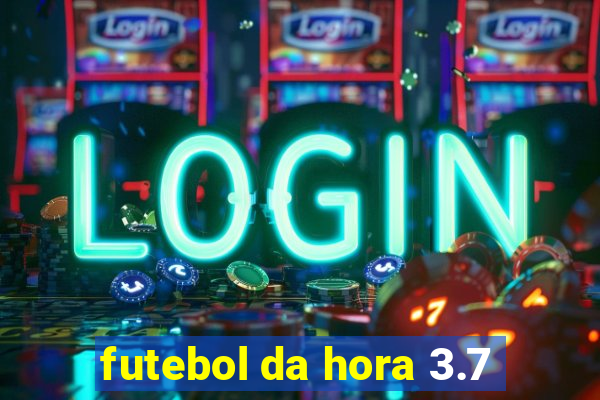 futebol da hora 3.7